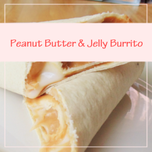 Peanut Butter & Jelly Burrito brought to you by FamilyTymes.org!